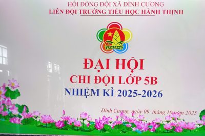LIÊN ĐỘI TRƯỜNG TIỂU HỌC HÀNH THỊNH TỔ CHỨC THÀNH CÔNG BUỔI ĐẠI HỘI CHI ĐỘI NHIỆM KÌ 2025 – 2026